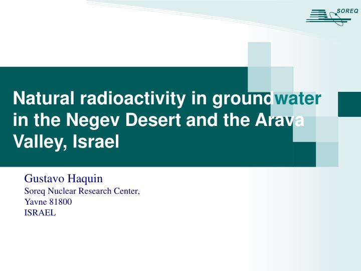 natural radioactivity in ground water in the negev desert and the arava valley israel