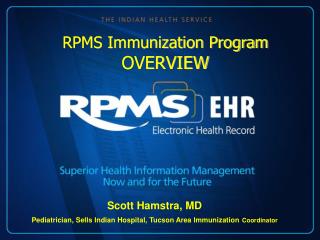 RPMS Immunization Program OVERVIEW