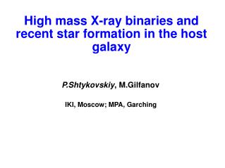 High mass X-ray binaries and recent star formation in the host galaxy