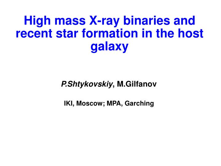 high mass x ray binaries and recent star formation in the host galaxy