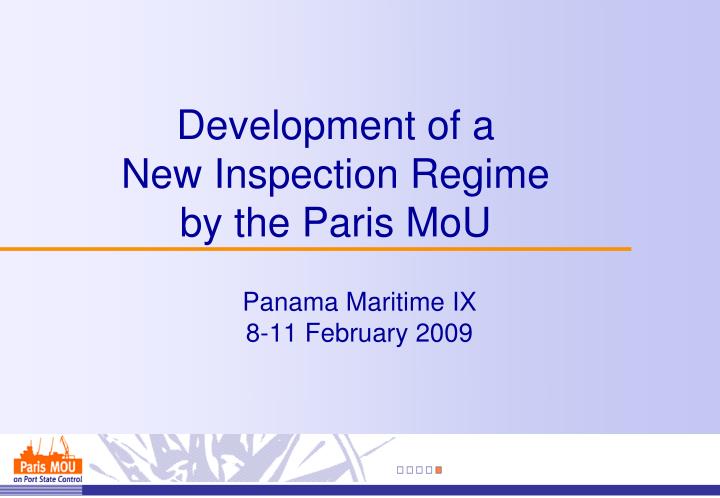 development of a new inspection regime by the paris mou