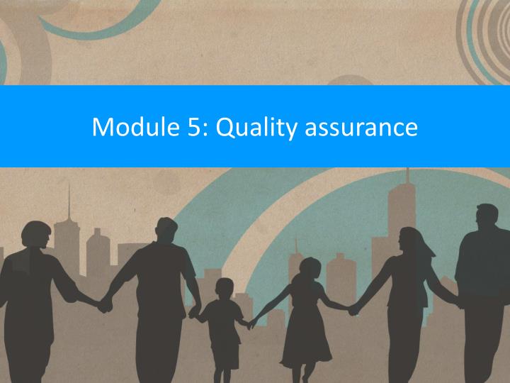 module 5 quality assurance