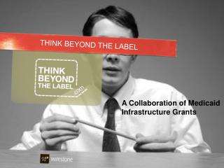 THINK BEYOND THE LABEL