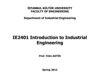 İSTANBUL KÜLTÜR UNIVERSITY FACULTY OF ENGINEERING Department of Industrial Engineering