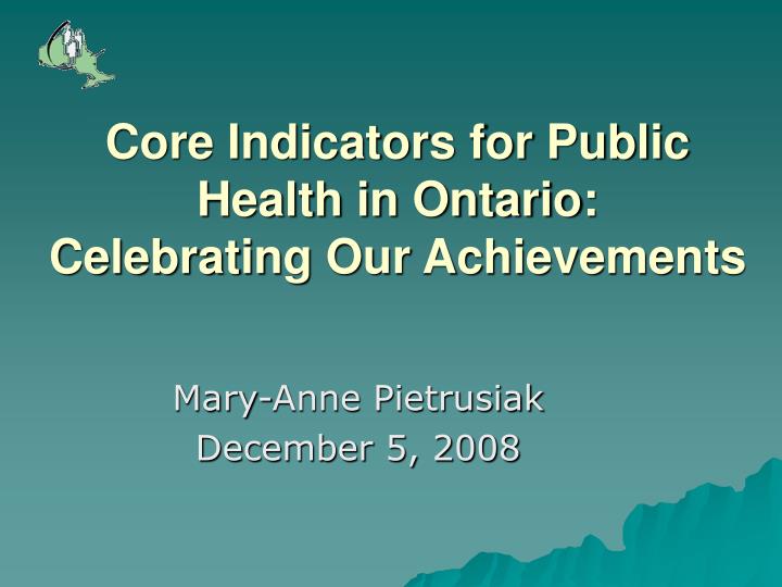 core indicators for public health in ontario celebrating our achievements