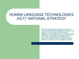 HUMAN LANGUAGE TECHNOLOGIES (HLT)* NATIONAL STRATEGY