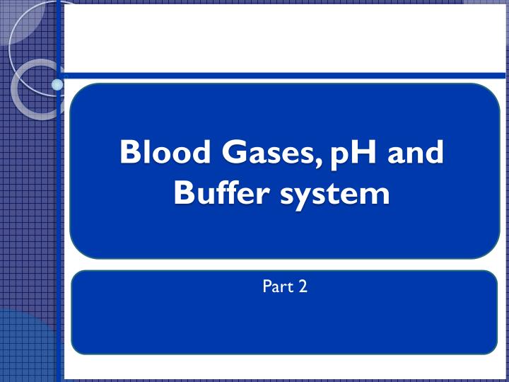blood gases ph and buffer system
