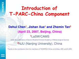 Introduction of T-PARC-China Component