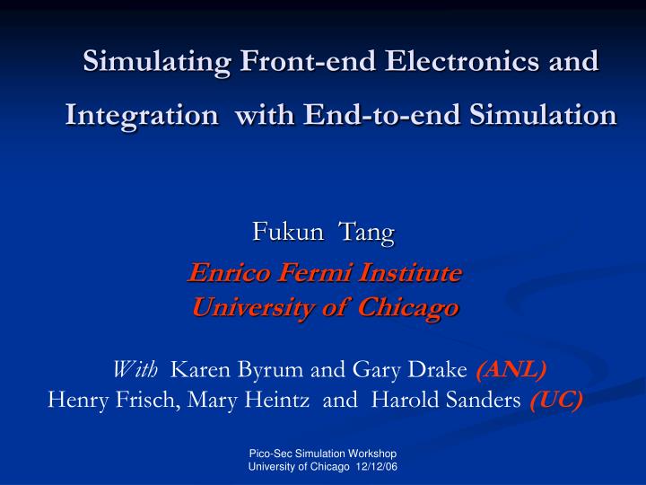 simulating front end electronics and integration with end to end simulation