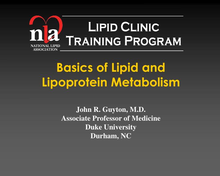 basics of lipid and lipoprotein metabolism