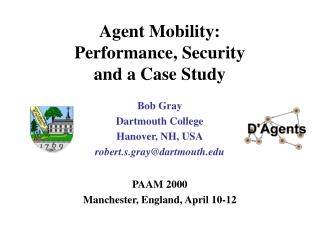 Agent Mobility: Performance, Security and a Case Study