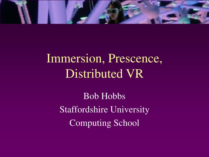immersion prescence distributed vr