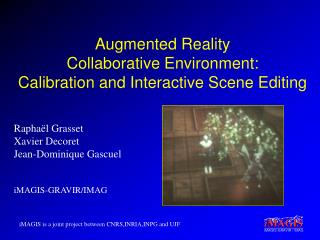 Augmented Reality Collaborative Environment: Calibration and Interactive Scene Editing