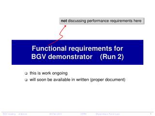 Functional r equirements for BGV demonstrator ( Run 2)