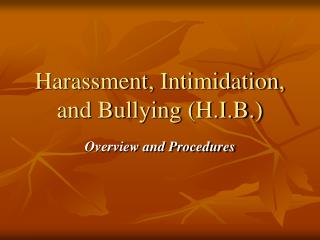 harassment intimidation and bullying h i b