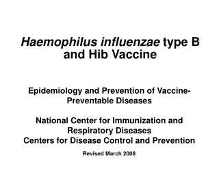Haemophilus influenzae type B and Hib Vaccine