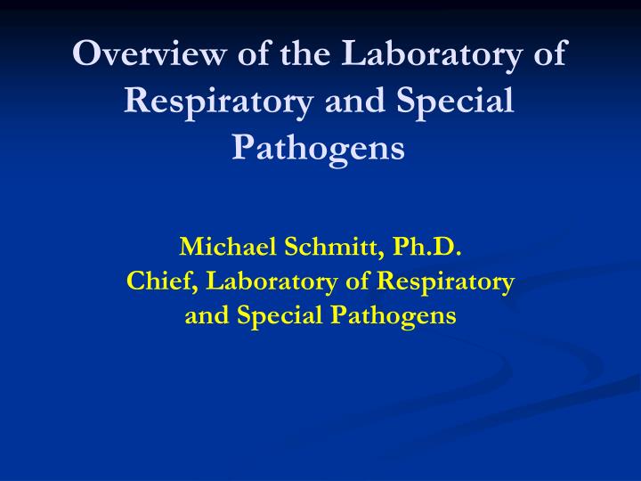 overview of the laboratory of respiratory and special pathogens