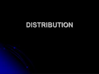 DISTRIBUTION