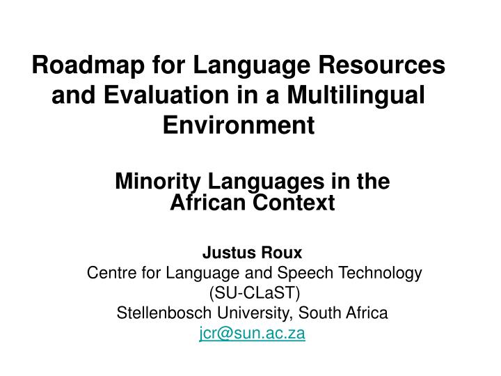 roadmap for language resources and evaluation in a multilingual environment