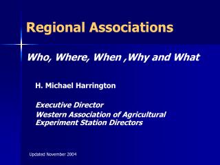 Regional Associations Who, Where, When ,Why and What