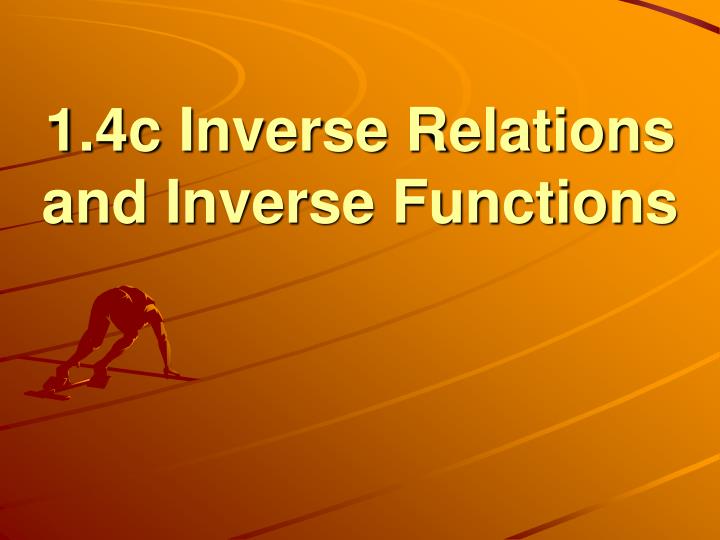 1 4c inverse relations and inverse functions