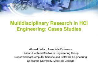 Multidisciplinary Research in HCI Engineering: Cases Studies