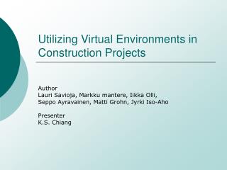 Utilizing Virtual Environments in Construction Projects