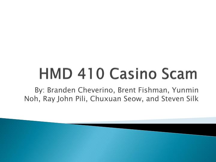 hmd 410 casino scam