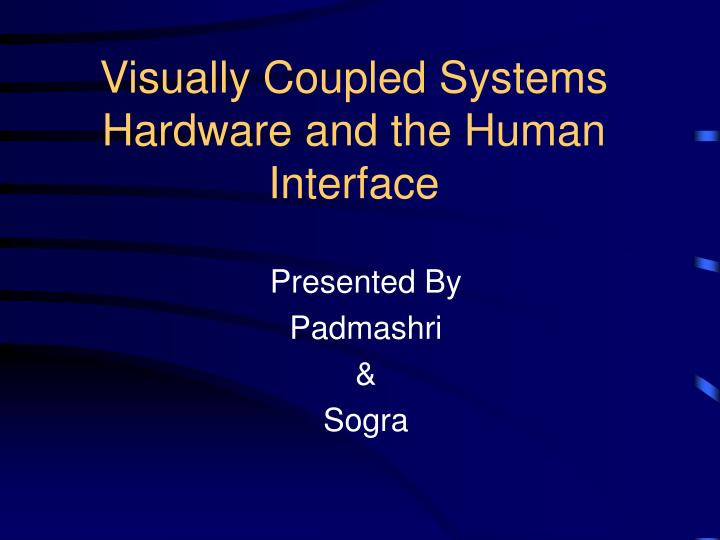 visually coupled systems hardware and the human interface