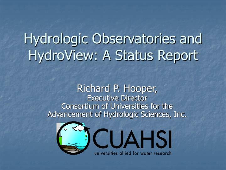 hydrologic observatories and hydroview a status report