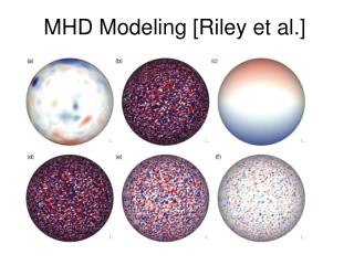 MHD Modeling [Riley et al.]