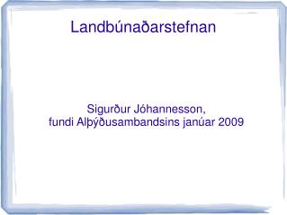 sigur ur j hannesson fundi al usambandsins jan ar 2009