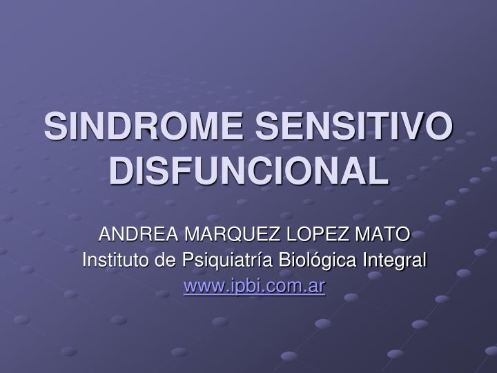 sindrome sensitivo disfuncional