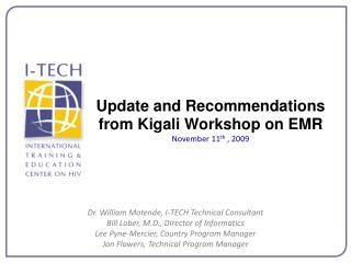 Update and Recommendations from Kigali Workshop on EMR November 11 th , 2009