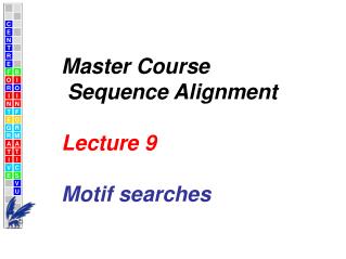 Master Course Sequence Alignment Lecture 9 Motif searches