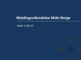 meldingsutbredelse midt norge