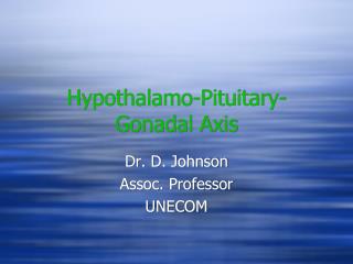 Hypothalamo-Pituitary-Gonadal Axis