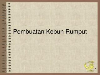 pembuatan kebun rumput