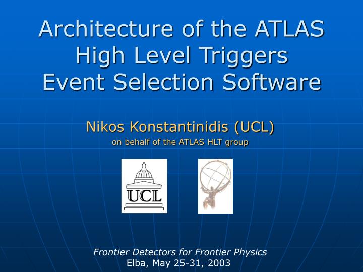 architecture of the atlas high level triggers event selection software