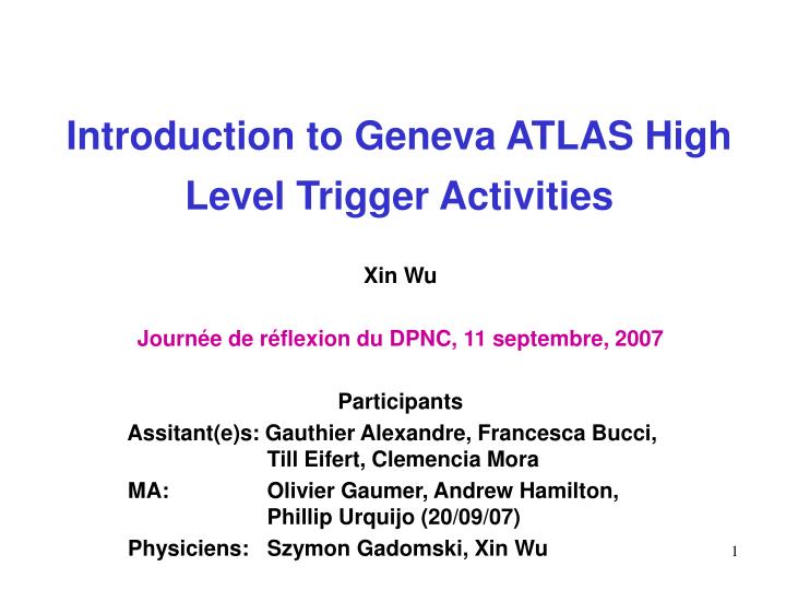 introduction to geneva atlas high level trigger activities