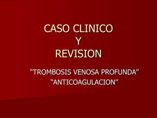 caso clinico y revision