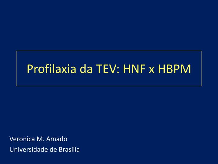 profilaxia da tev hnf x hbpm