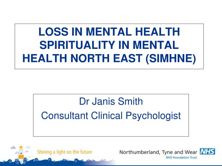 loss in mental health spirituality in mental health north east simhne