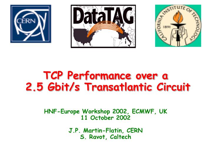 tcp performance over a 2 5 gbit s transatlantic circuit