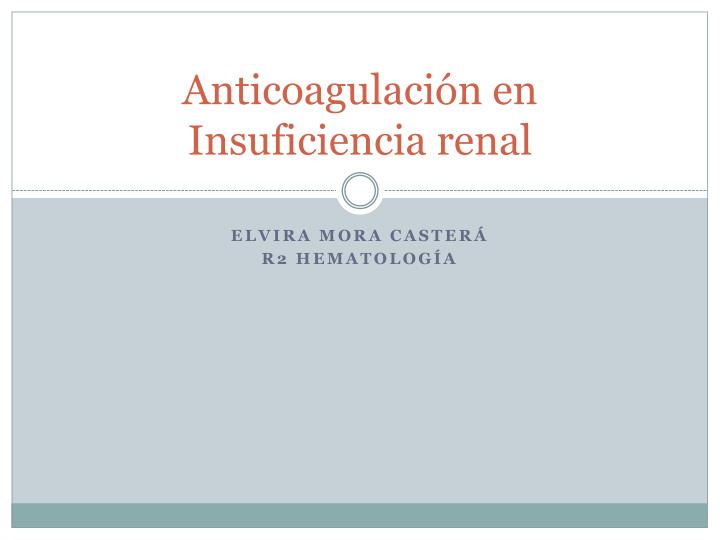 anticoagulaci n en insuficiencia renal
