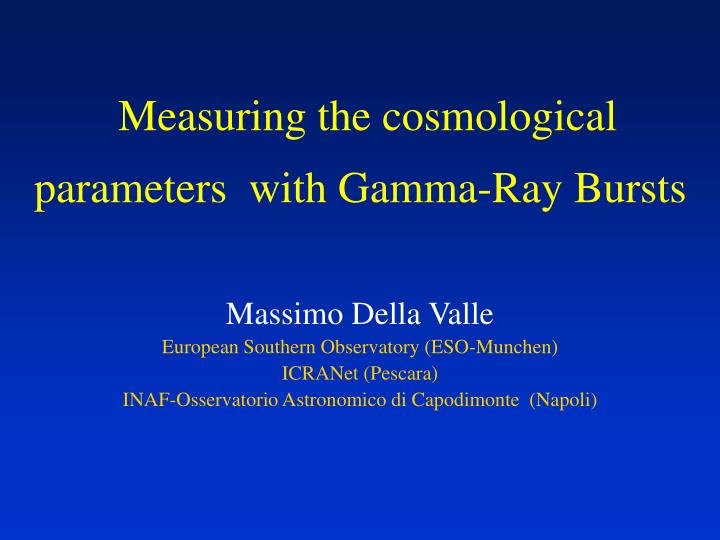measuring the cosmological parameters with gamma ray bursts