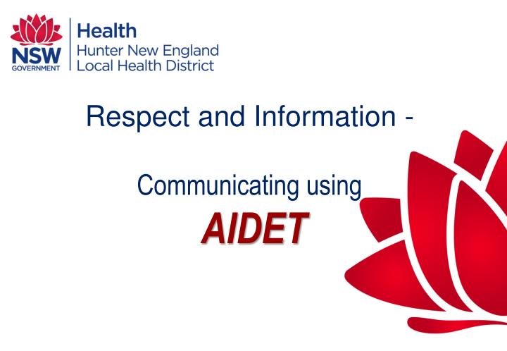 respect and information communicating using aidet