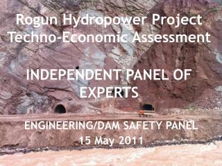 Rogun Hydropower Project Techno-Economic Assessment INDEPENDENT PANEL OF EXPERTS
