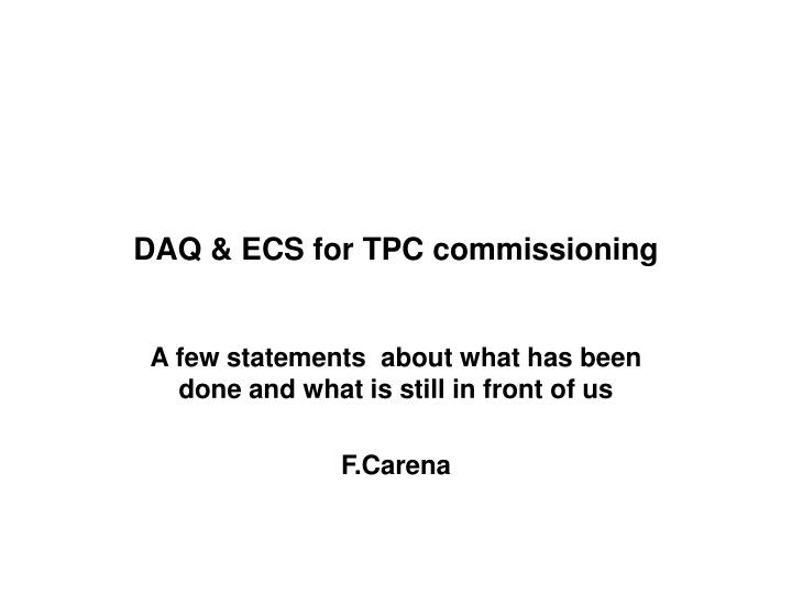 daq ecs for tpc commissioning