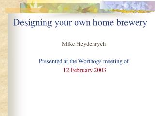 Designing your own home brewery